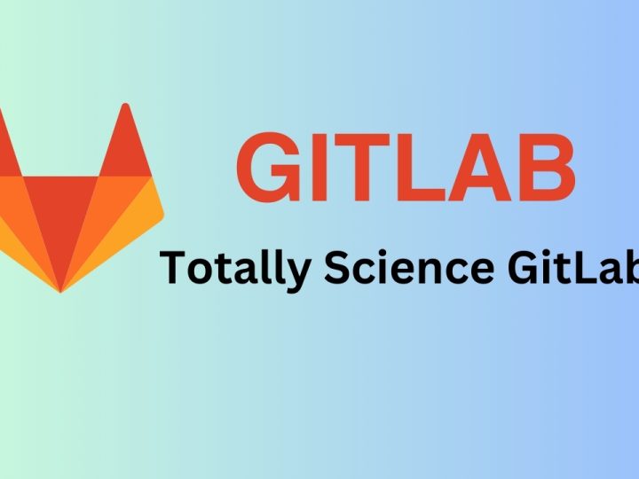 Totally Science Gitlab: Revolutionizing Collaborative Development